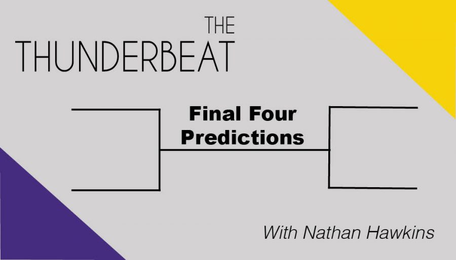 The Breakdown: Nathans Final Four Predictions