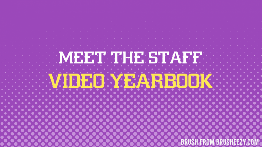 Meet the Video Yearbook staff