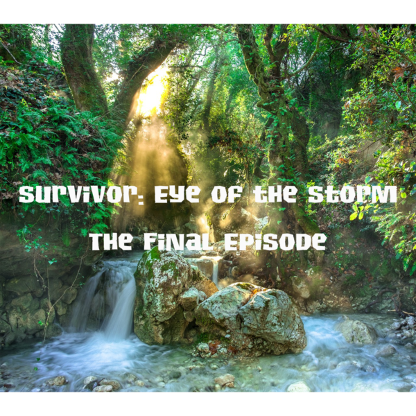 The Thunderbeat Presents: Survivor: Eye of the Storm: E5